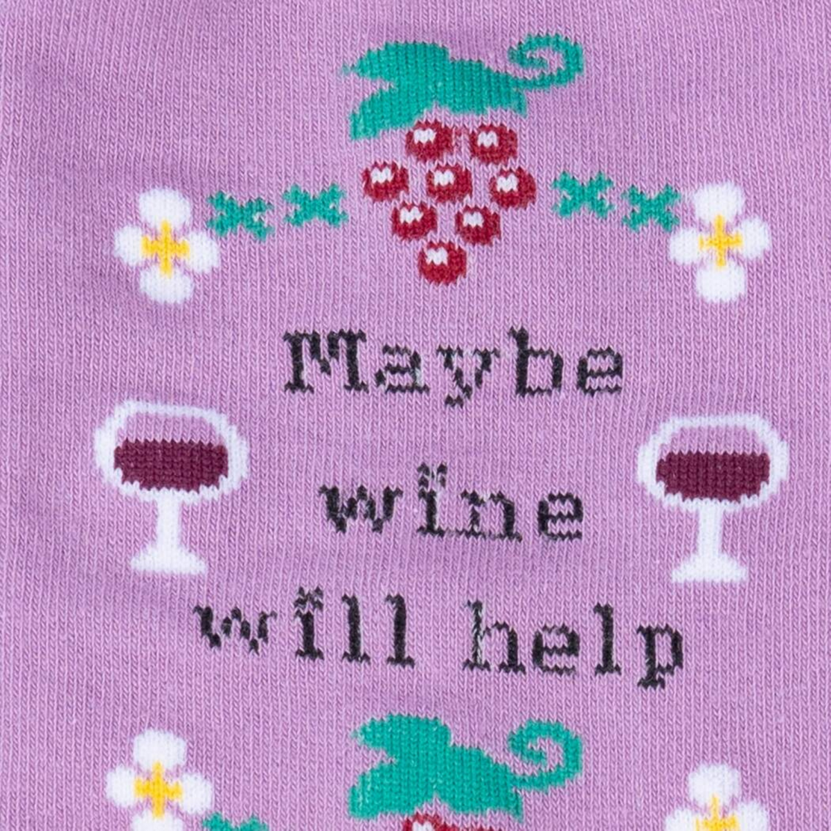 Sock It To Me Maybe Wine Will Help women&#39;s sock detail of &quot;maybe wine will help&quot; on sock
